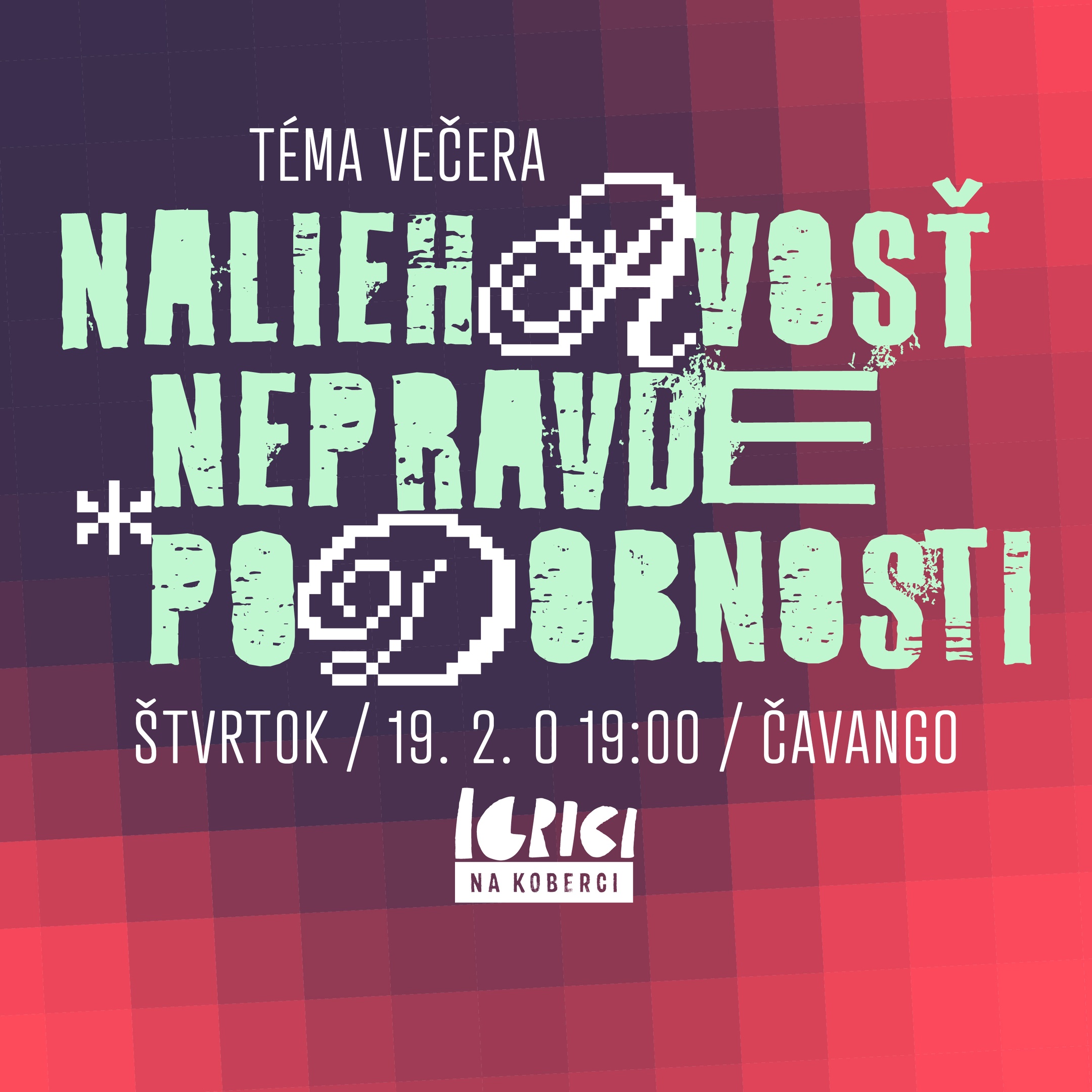igrici na koberci – naliehavosť nepravde podobnosti