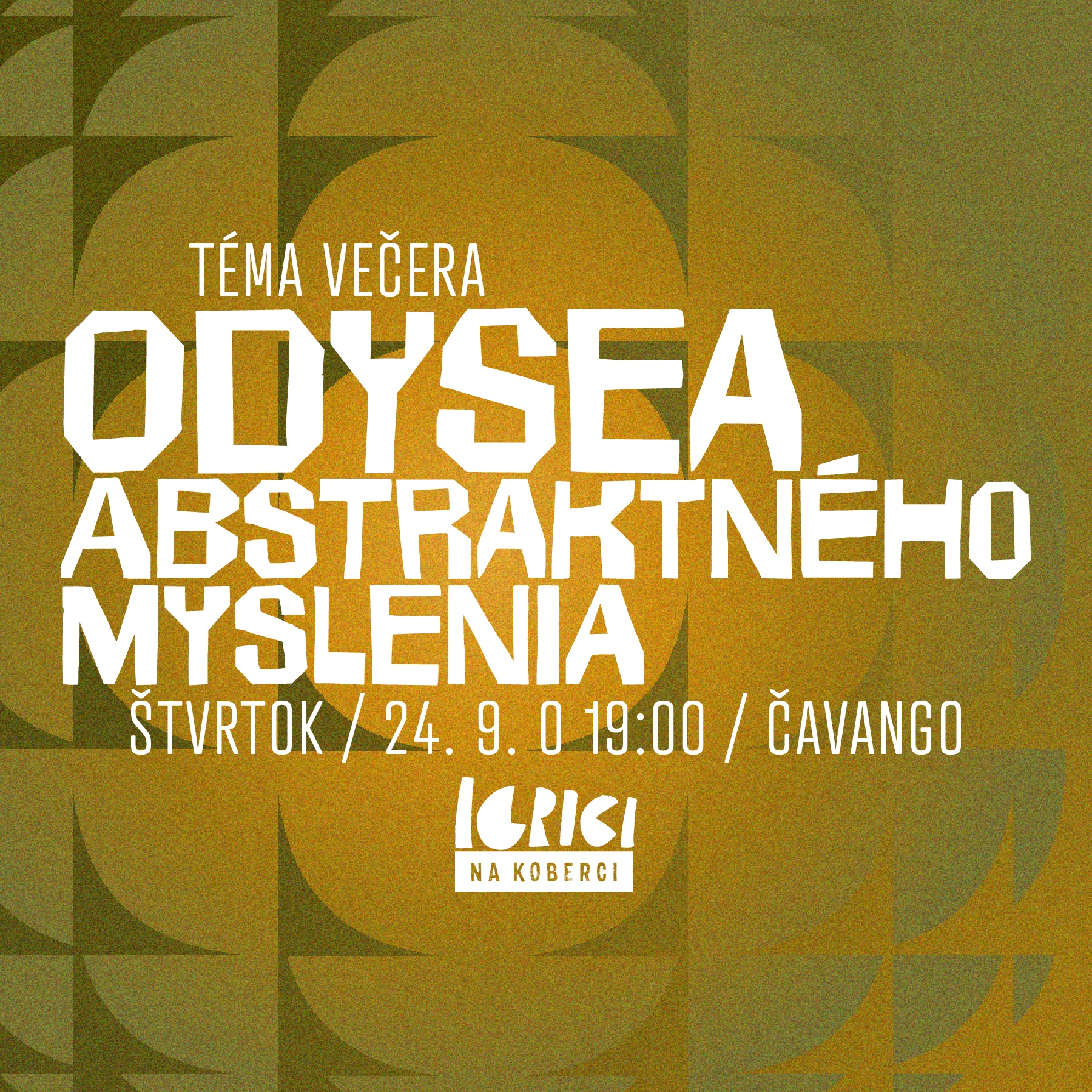 Odysea abstraktného myslenia, igrici na koberci september 2026